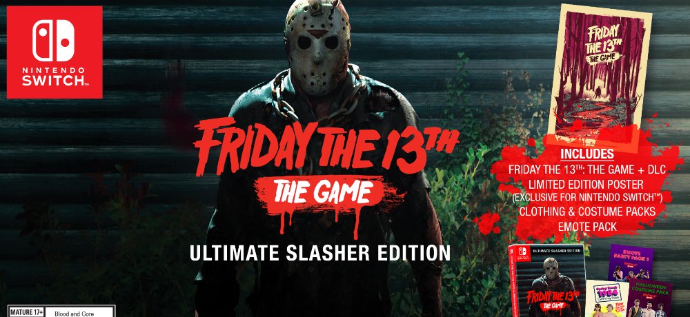 FRIDAY THE 13TH: THE GAME “Ultimate Slasher Edition” for the Nintendo Switch is Now in North American Retail Stores