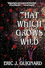 Book Review: THAT WHICH GROWS WILD