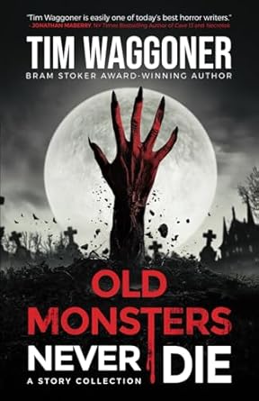 Book Review: OLD MONSTERS NEVER DIE