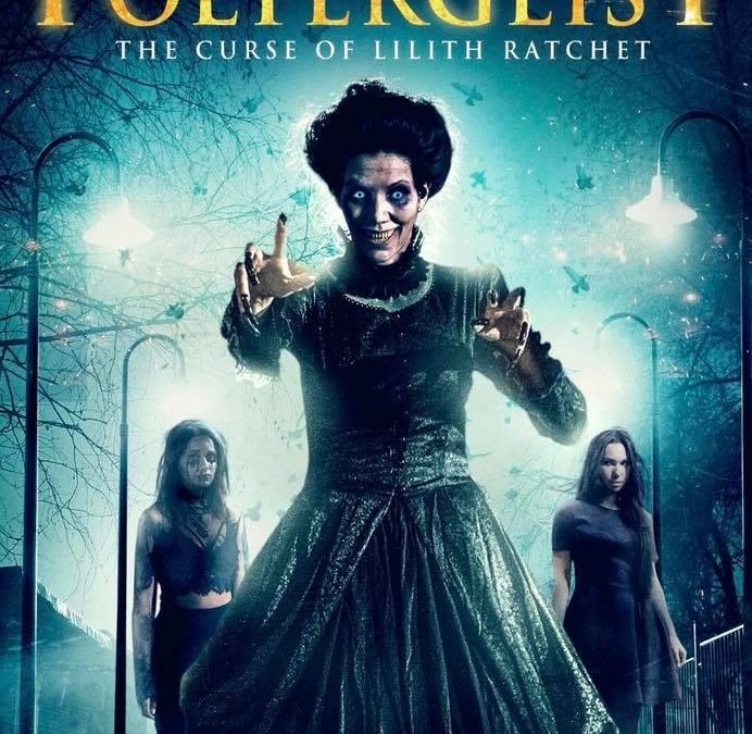 The Trailer Is Out For ‘American Poltergeist: The Curse of Lilith Ratchet’